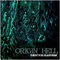 Origin'Hell : Thirst for Blasphemy